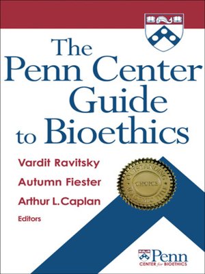 cover image of The Penn Center Guide to Bioethics